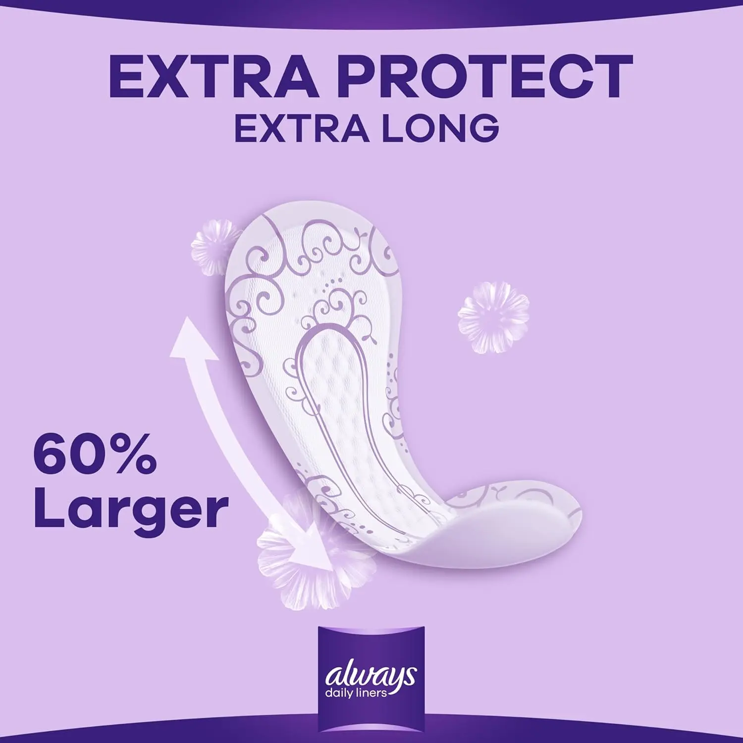 Always Daily Liners Extra Protect Large pantyliners provide up to 100% odour protection, with added side protection and a soft, absorbent top sheet for daily freshness and comfort.