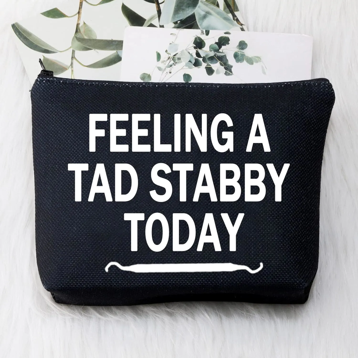 Funny Dentist Gift Makeup Bag - Feeling a Tad Stabby - Image 7