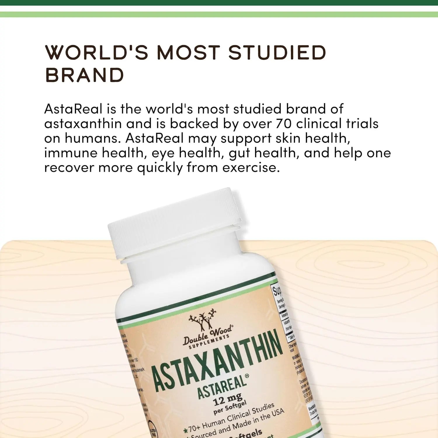 Double Wood Astaxanthin 12mg softgels, made with AstaReal, the world's most studied astaxanthin brand, grown and harvested in the USA, for potent antioxidant support.