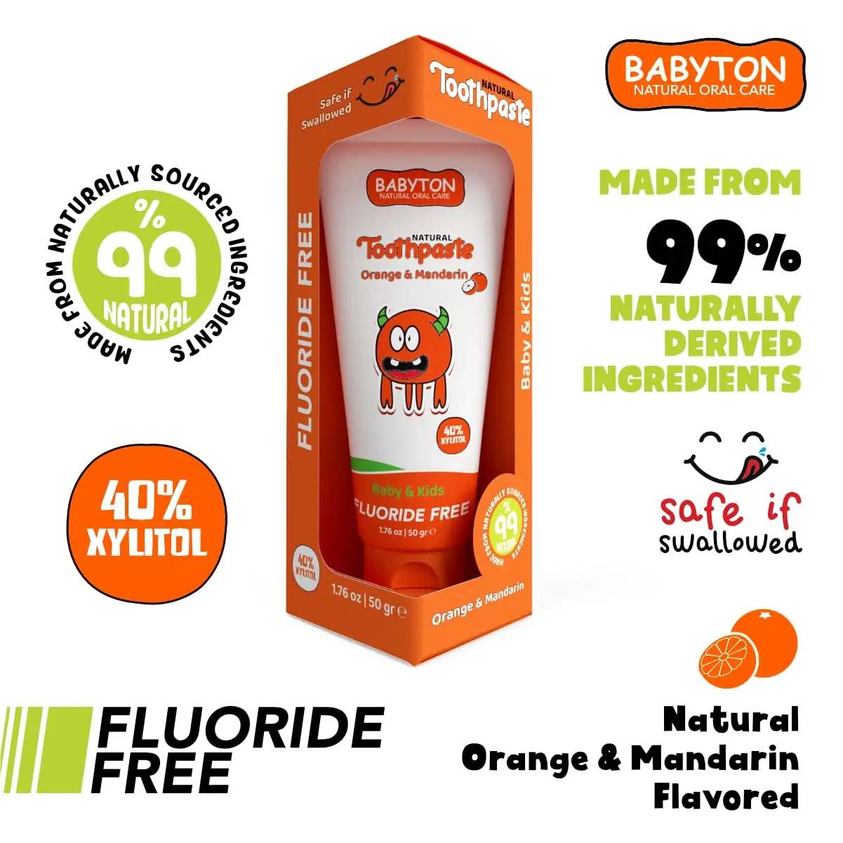 Babyton natural toothpaste with orange and mandarin flavor is safe for babies 6 months and older because it's fluoride-free, contains 40% Xylitol to help prevent cavities, and gently cleans teeth.