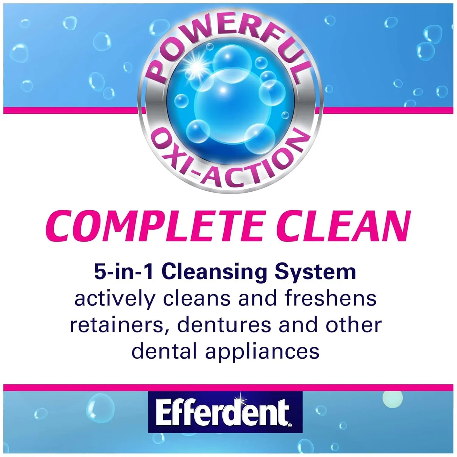 A pack of 252 Efferdent Complete Clean denture cleanser tablets helps to clean, whiten, and freshen dentures, retainers, and dental appliances while killing odor-causing bacteria.