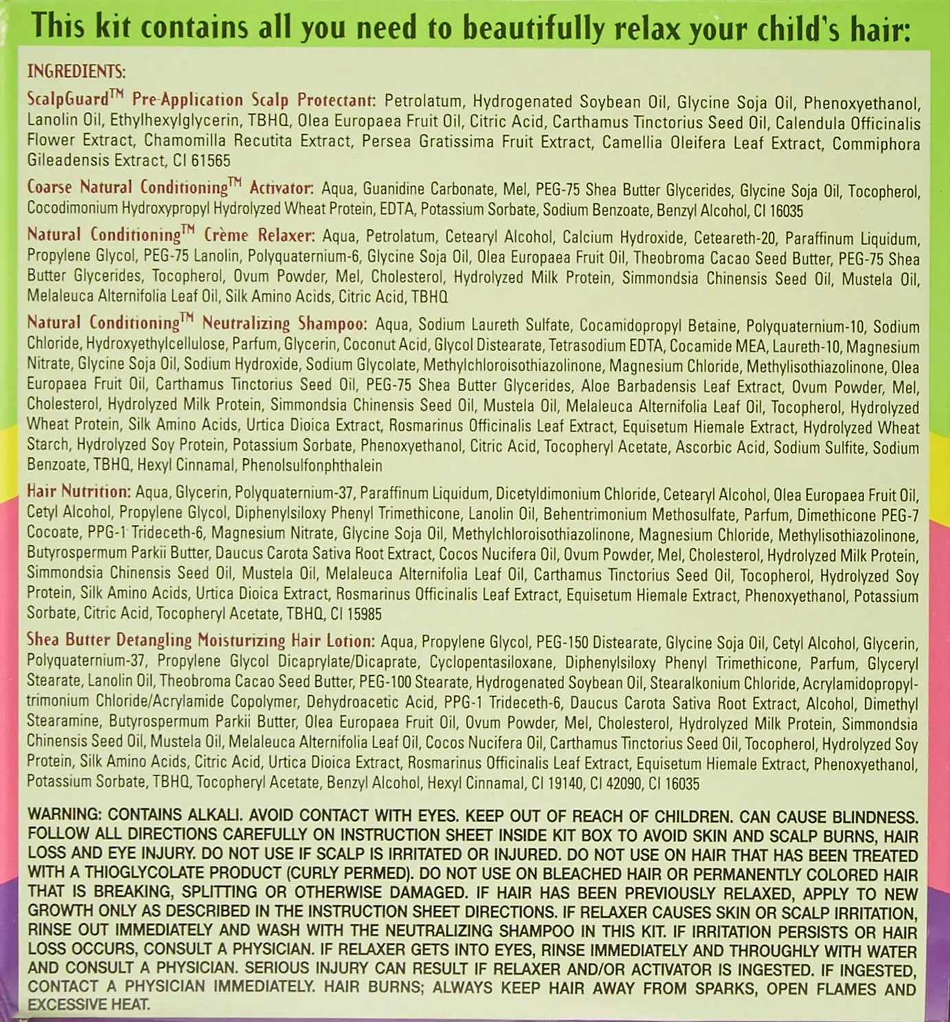 Africa's Best Kids Organics No-Lye Relaxer System straightens, repairs, and strengthens coarse hair textures while protecting the scalp and restoring softness and elasticity.