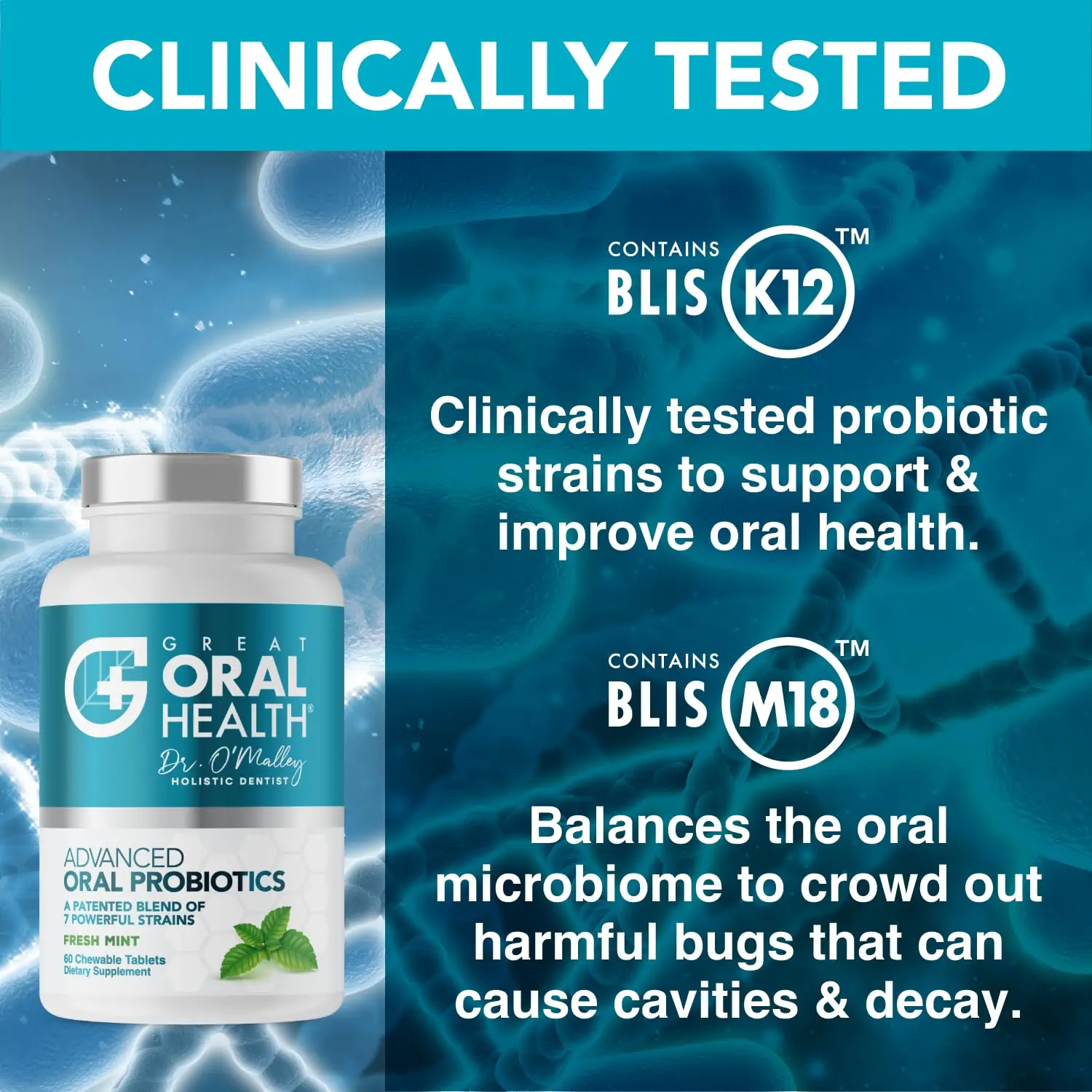 Great Oral Health probiotics with BLIS K12 and M18 are dentist-formulated to help fight bad breath and support healthy teeth and gums, now dairy-free and vegan friendly.