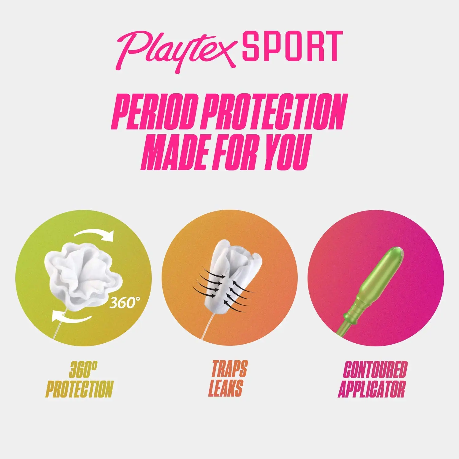 Playtex Sport ultra absorbency tampons provide 360-degree sport level protection with a FlexFit design for comfortable, leak-free protection during athletic activities.