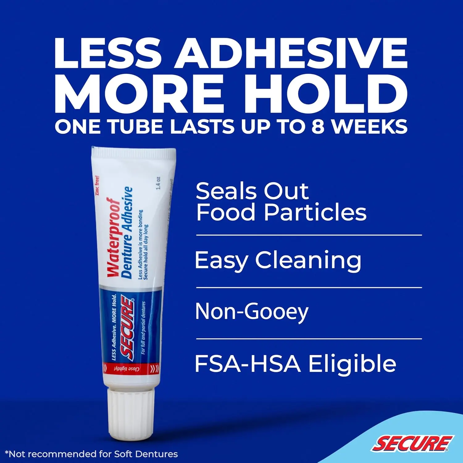 Secure waterproof denture adhesive provides a strong, long-lasting, taste-free hold for upper, lower, or partial dentures, ensuring no slipping or sliding for up to 12 hours.