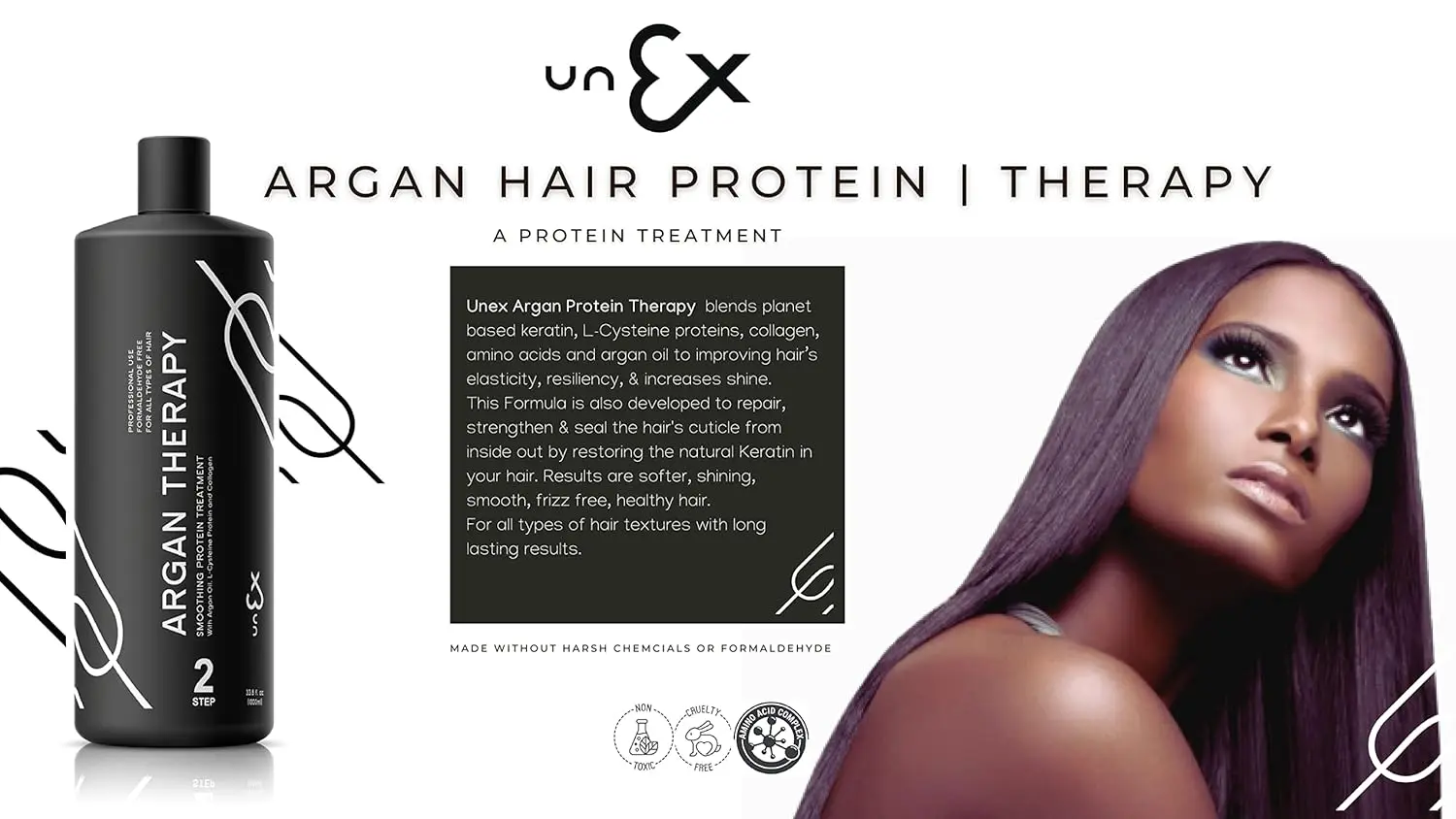 UNEX Argan Protein Therapy smooths hair, eliminates frizz, and repairs damage with a formaldehyde-free formula for salon-worthy results and a perfect shine.