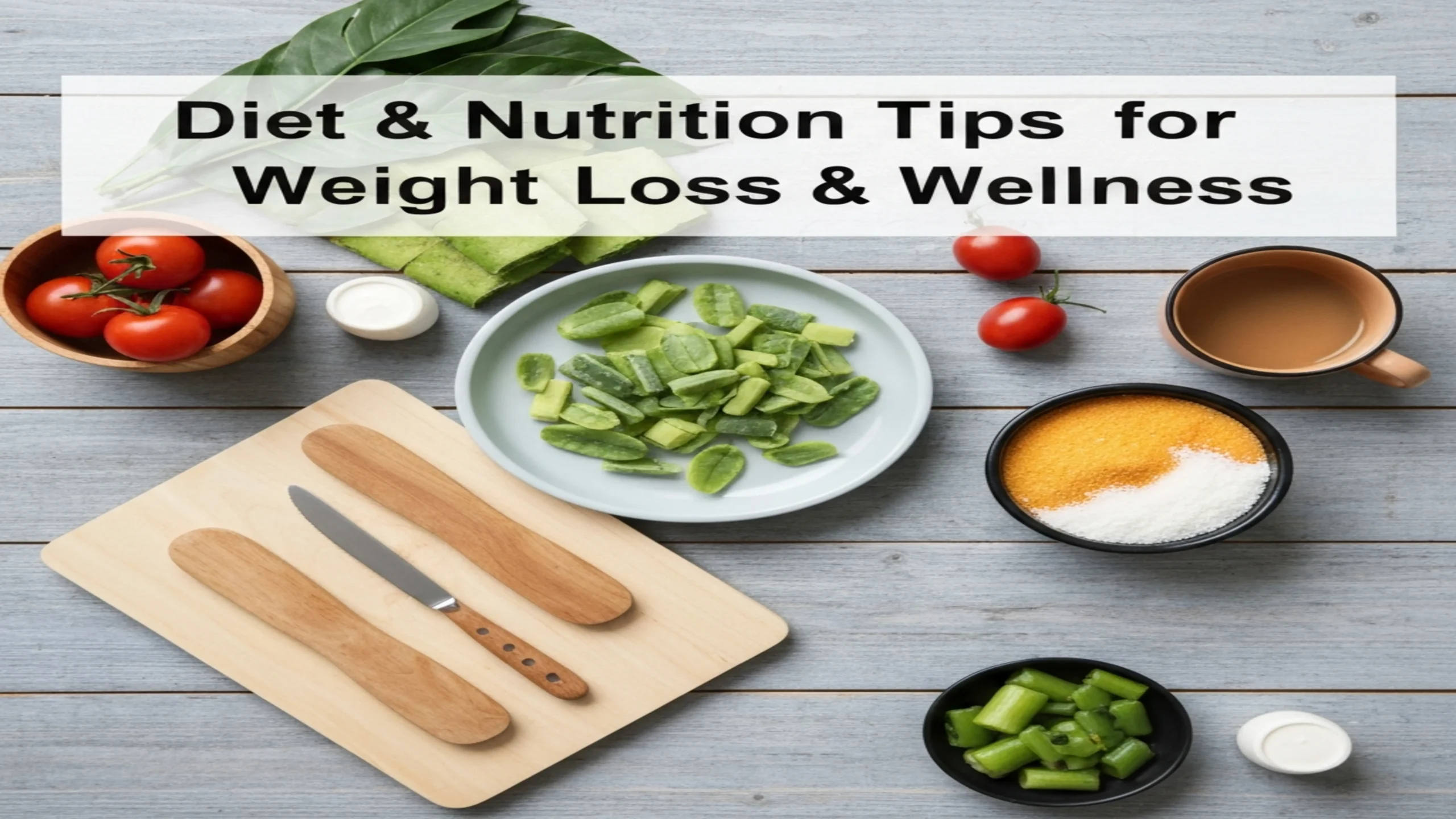 Healthy diet and nutrition tips for weight loss and overall wellness.
